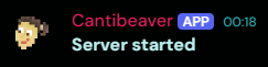 Discord chat message. 'Cantibeaver' bot says 'Server started'.